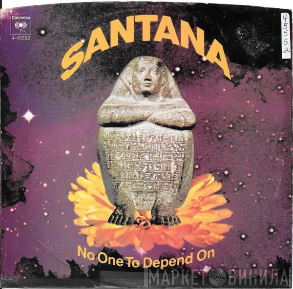  Santana  - No One To Depend On / Taboo