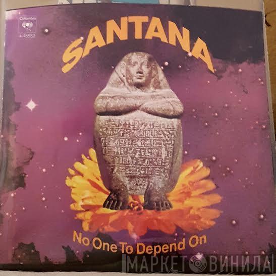 Santana  - No One To Depend On / Taboo