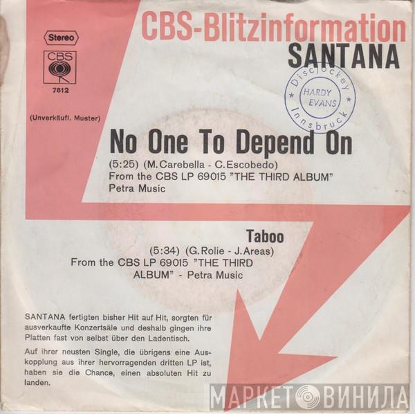  Santana  - No One To Depend On / Taboo