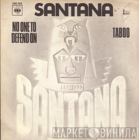  Santana  - No One To Depend On / Taboo