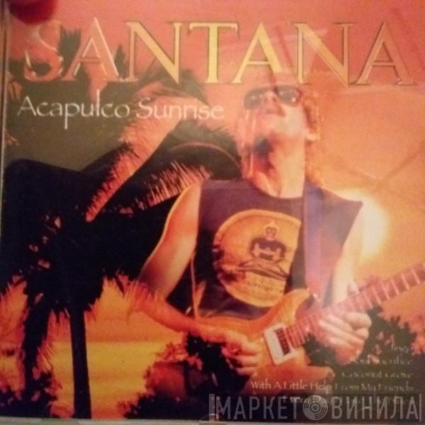  Santana  - Acapulco Sunrise