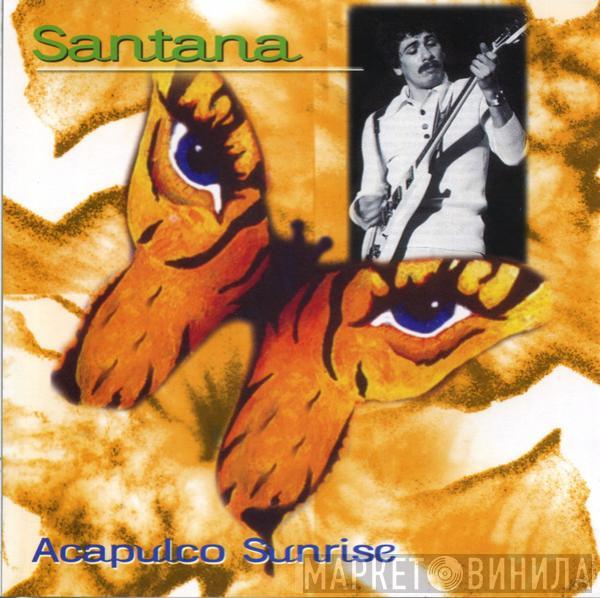  Santana  - Acapulco Sunrise
