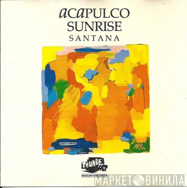  Santana  - Acapulco Sunrise