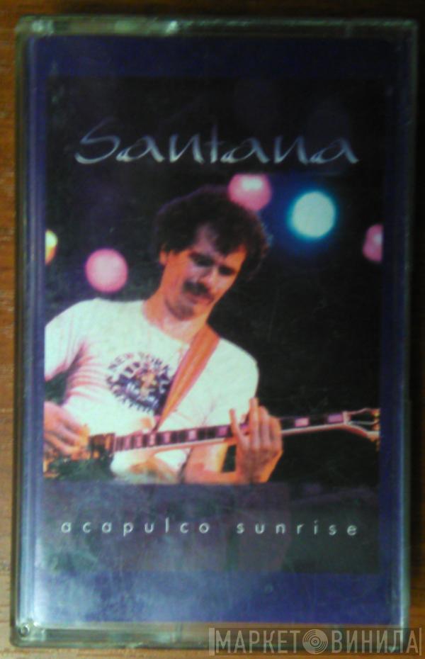  Santana  - Acapulco Sunrise