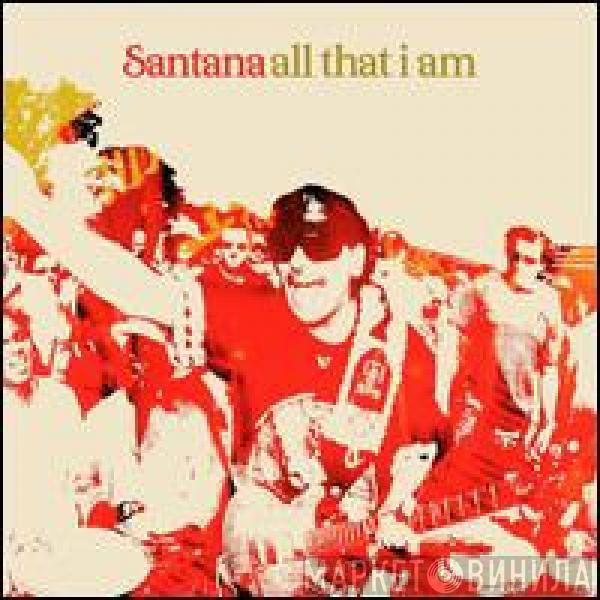  Santana  - All That I Am