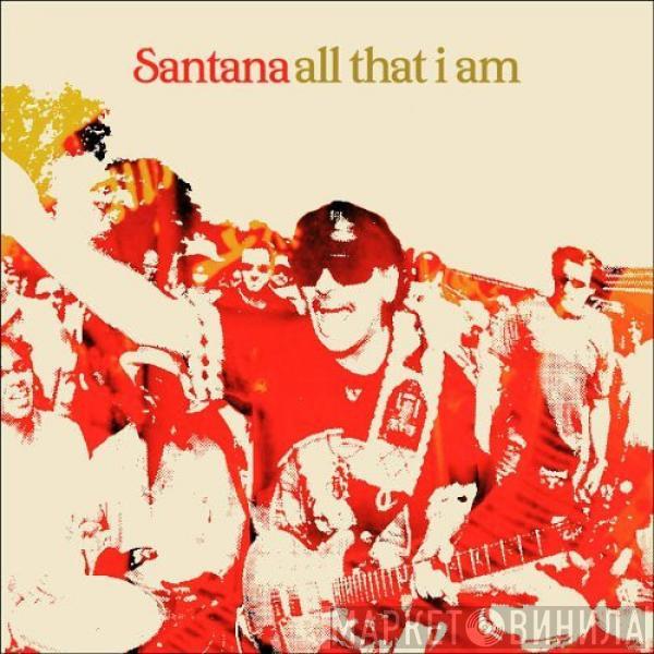  Santana  - All That I Am
