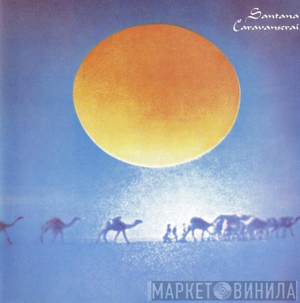  Santana  - Caravanserai