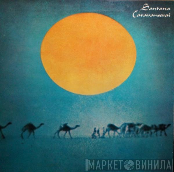  Santana  - Caravanserai