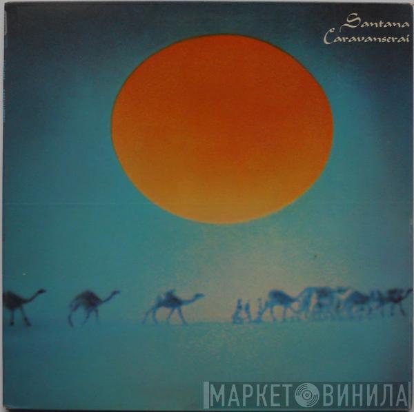  Santana  - Caravanserai