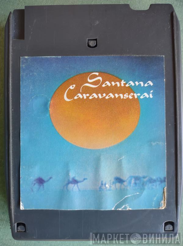  Santana  - Caravanserai