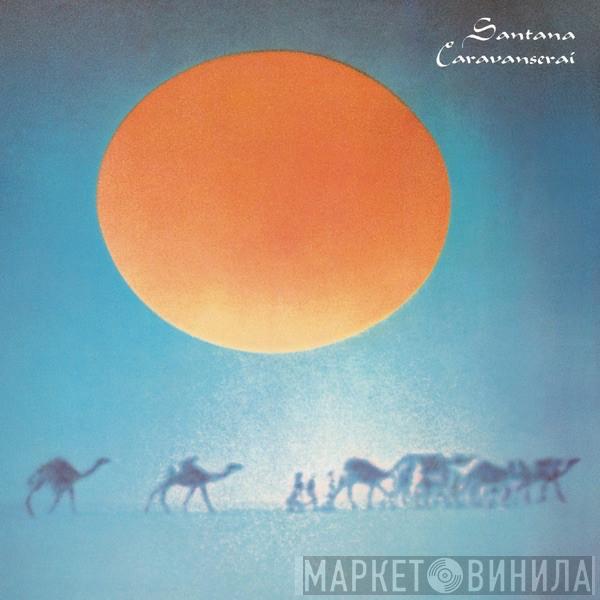  Santana  - Caravanserai