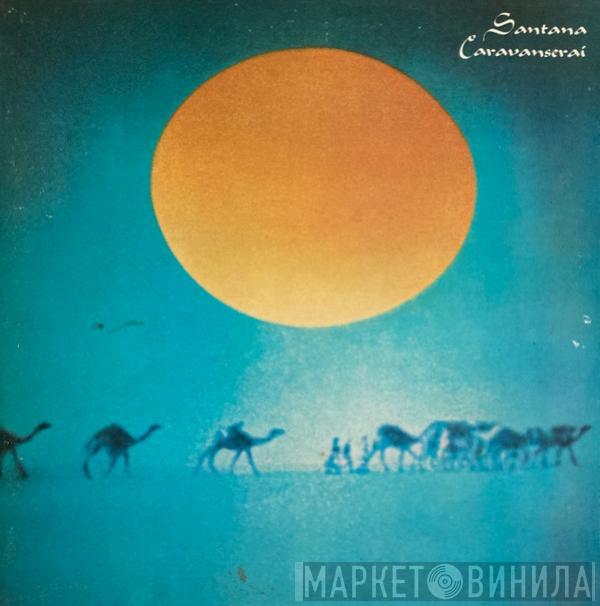  Santana  - Caravanserai