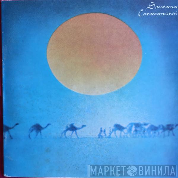  Santana  - Caravanserai