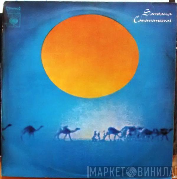  Santana  - Caravanserai