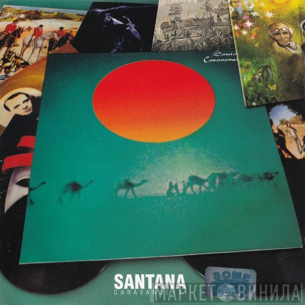  Santana  - Caravanserai