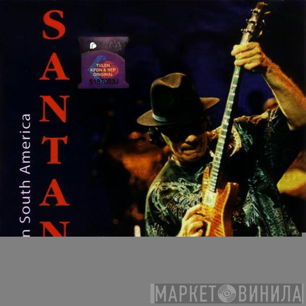  Santana  - Live ... In South America