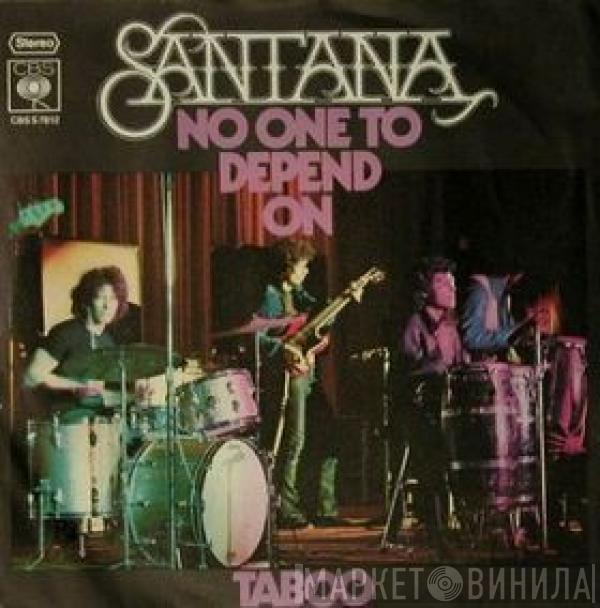  Santana  - No One To Depend On