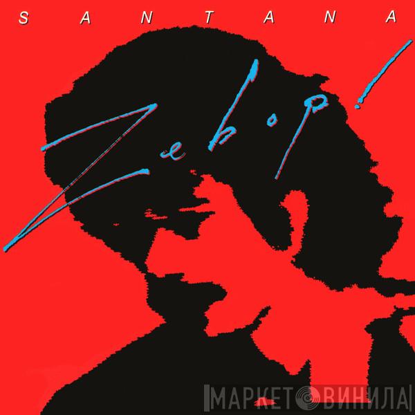  Santana  - Zebop!