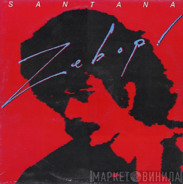  Santana  - Zebop!