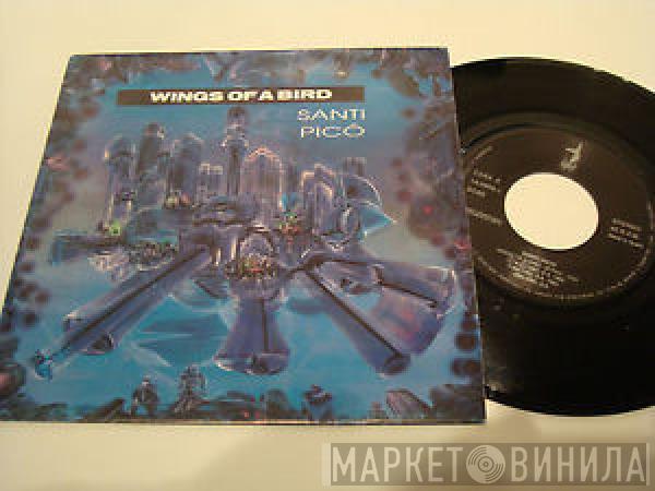 Santi Pico - Wings Of A Bird