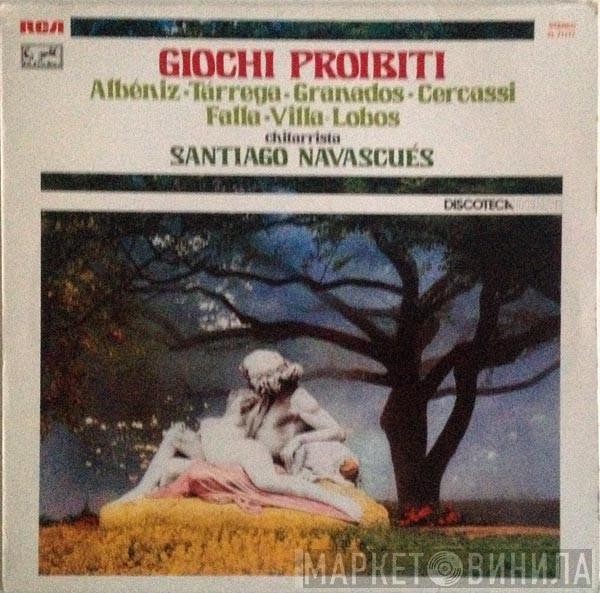 - Santiago Navascués , Isaac Albéniz , Francisco Tárrega , Enrique Granados , Matteo Cercassi , Manuel De Falla  Heitor Villa-Lobos  - Giochi Proibiti