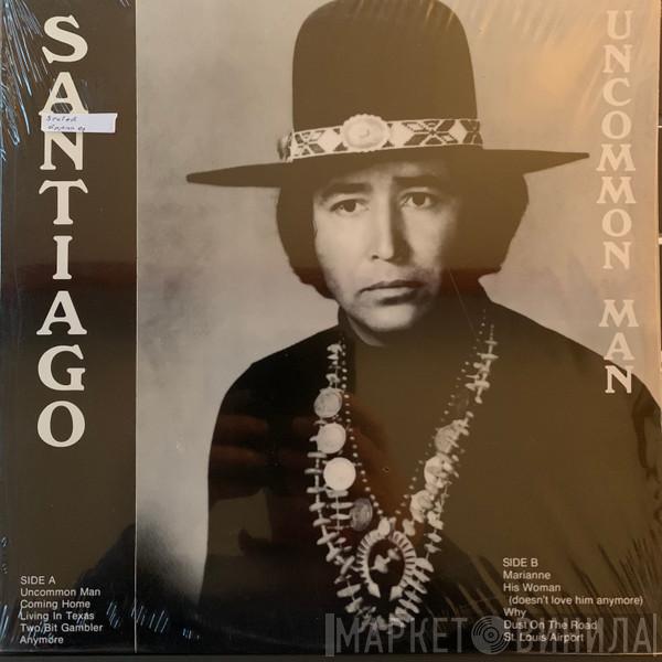 Santiago  - Uncommon Man
