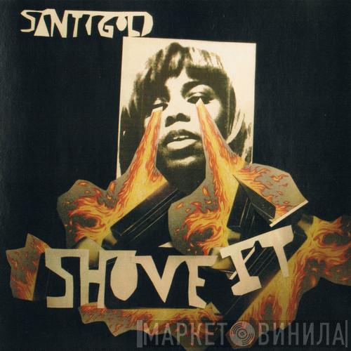  Santigold  - Shove It (Remix)