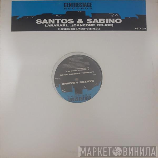 Santos & Sabino - Lararari.... (Canzone Felice)