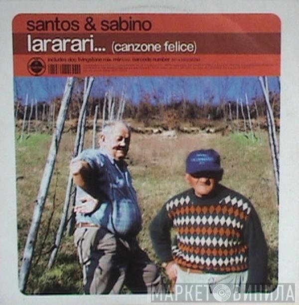  Santos & Sabino  - Lararari... (Canzone Felice)