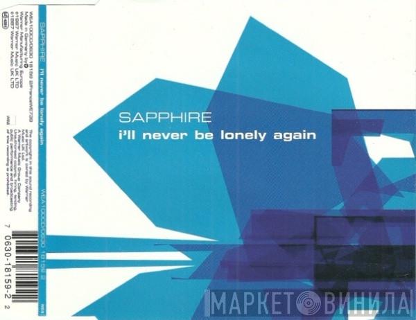  Sapphire   - I'll Never Be Lonely Again