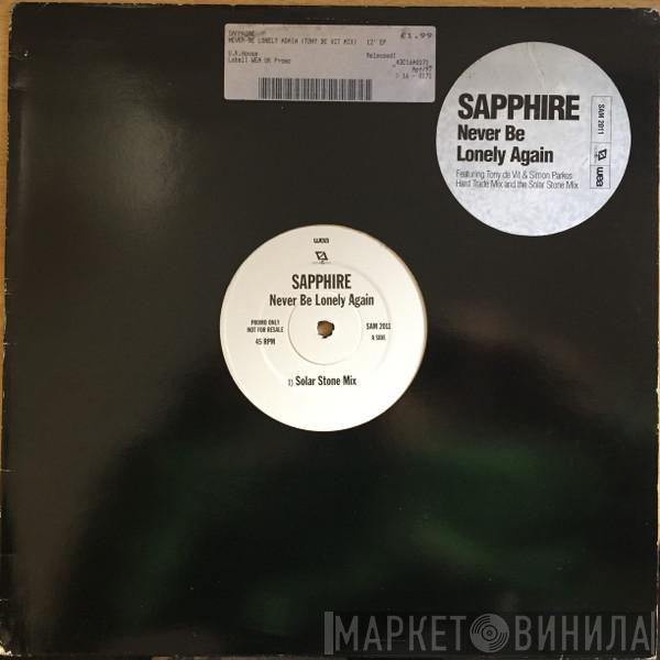 Sapphire  - Never Be Lonely Again