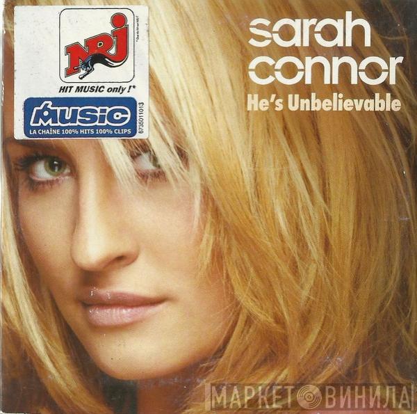  Sarah Connor  - He's Unbelievable