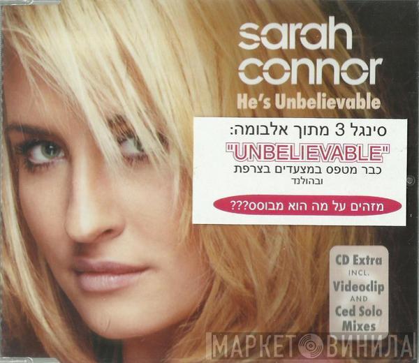  Sarah Connor  - He's Unbelievable