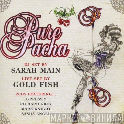 Sarah Main, Goldfish  - Pure Pacha
