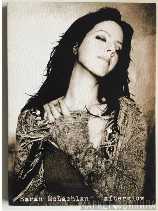  Sarah McLachlan  - Afterglow