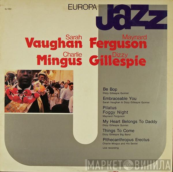 , Sarah Vaughan , Maynard Ferguson , Charles Mingus  Dizzy Gillespie  - Europa Jazz