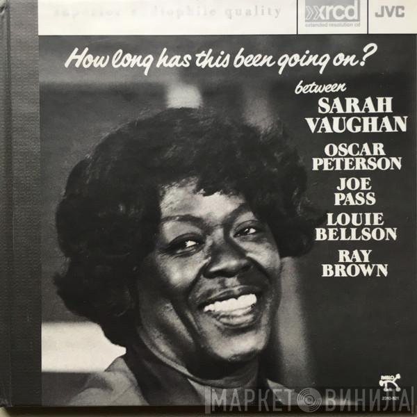 , Sarah Vaughan , Oscar Peterson , Joe Pass , Louis Bellson  Ray Brown  - How Long Has This Been Going On?