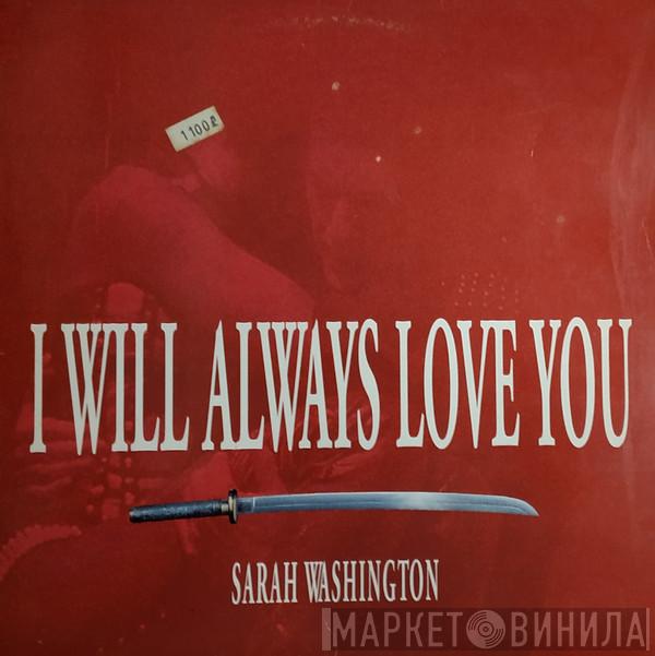  Sarah Washington  - I Will Always Love You