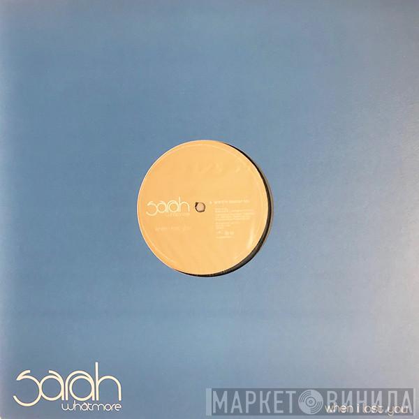 Sarah Whatmore - When I Lost You