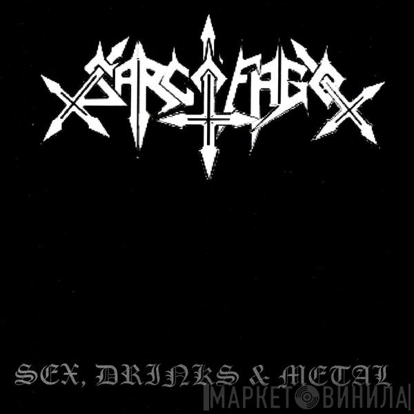  Sarcófago  - Sex, Drinks & Metal
