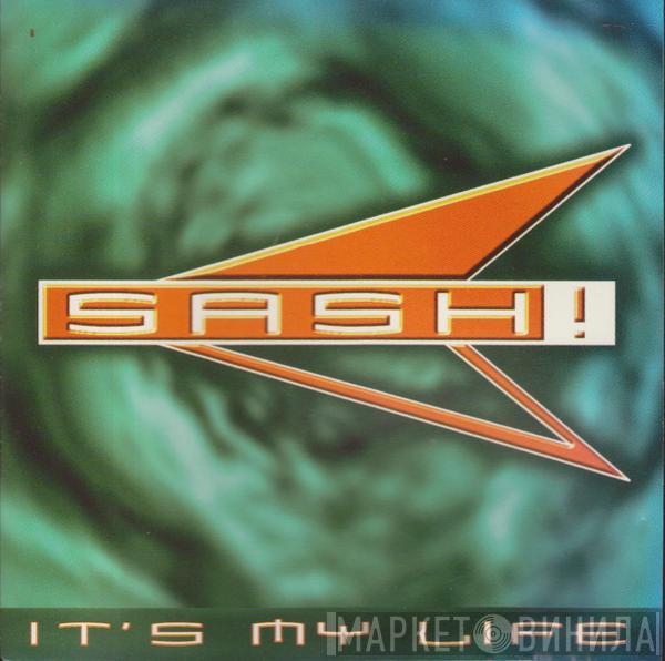  Sash!  - It's My Life