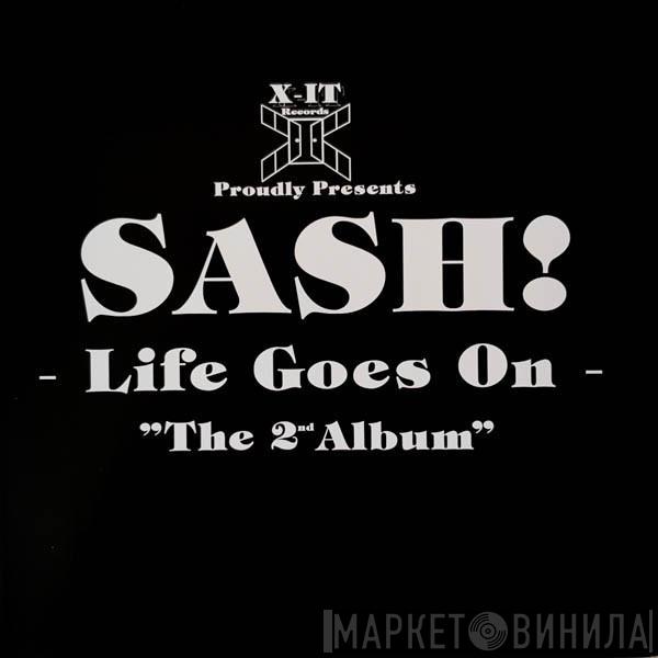  Sash!  - Life Goes On