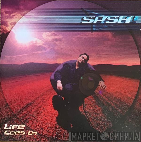  Sash!  - Life Goes On