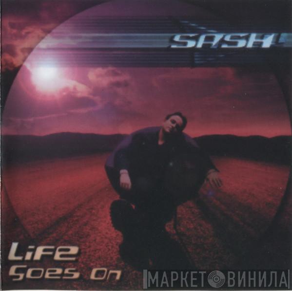  Sash!  - Life Goes On