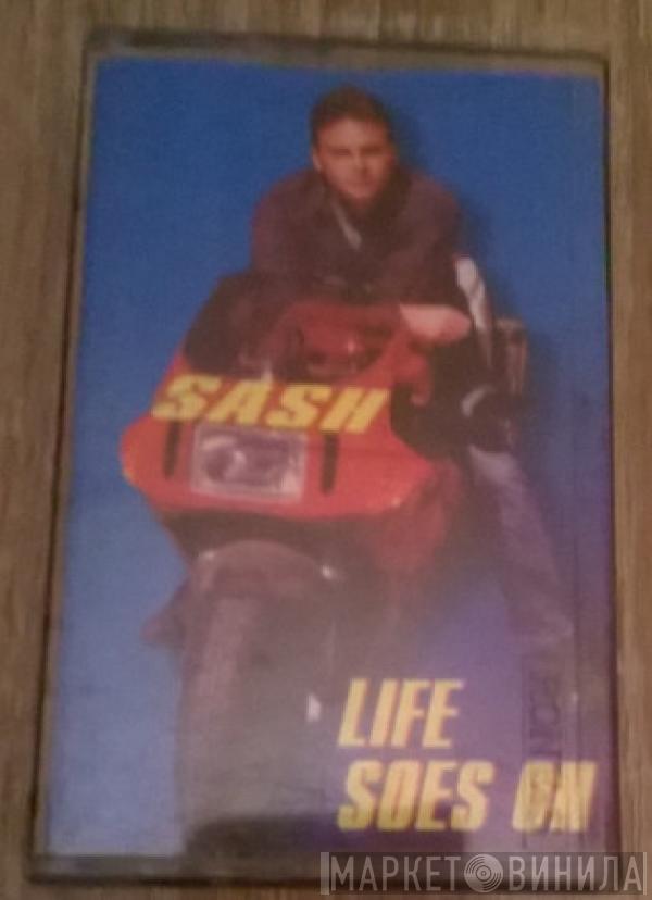  Sash!  - Life Goes On