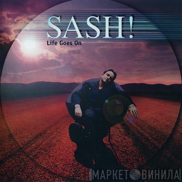  Sash!  - Life Goes On
