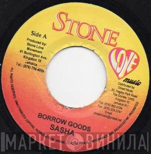 Sasha , New Kidz - Borrow Goods / Nuh Like We