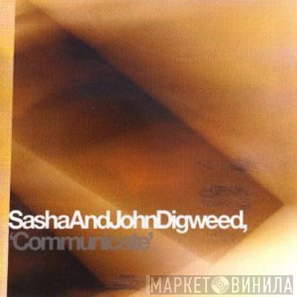  Sasha & John Digweed  - Communicate
