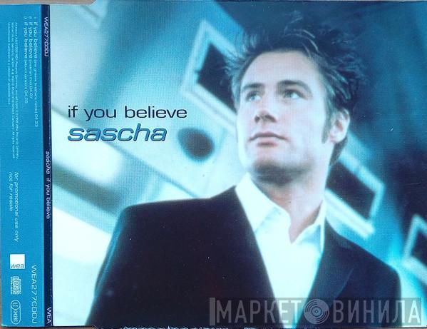 Sasha  - If You Believe