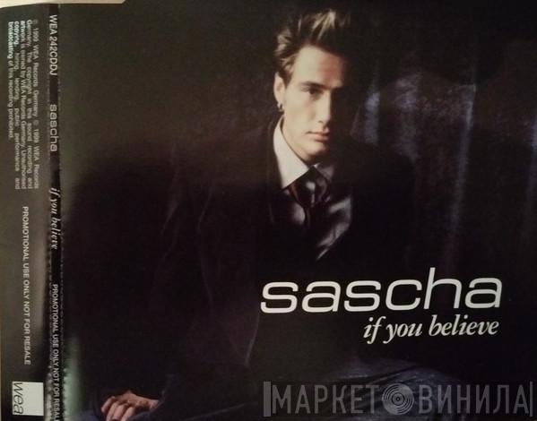 Sasha  - If You Believe
